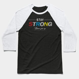 Stay Strong Baseball T-Shirt